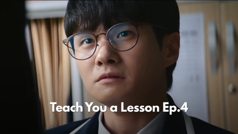 Teach You a Lesson Episode 4 Recap: “The Teacher Everyone Trusted Was the Problem”