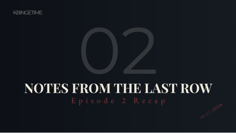 Notes from the Last Row Episode 2 Recap: Ending Explained
