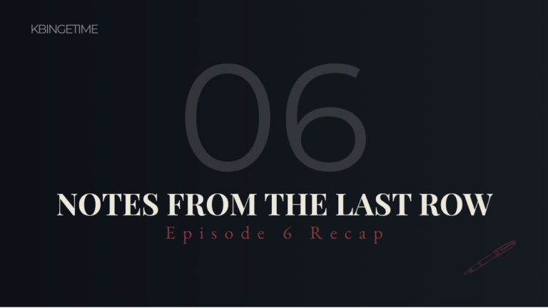 Notes from the Last Row Episode 6 Recap: Ending Explained
