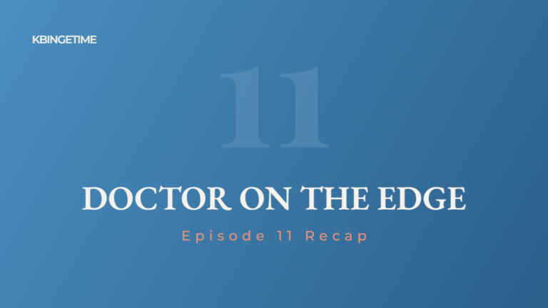 Doctor on the Edge Episode 11 Recap: Ending Explained