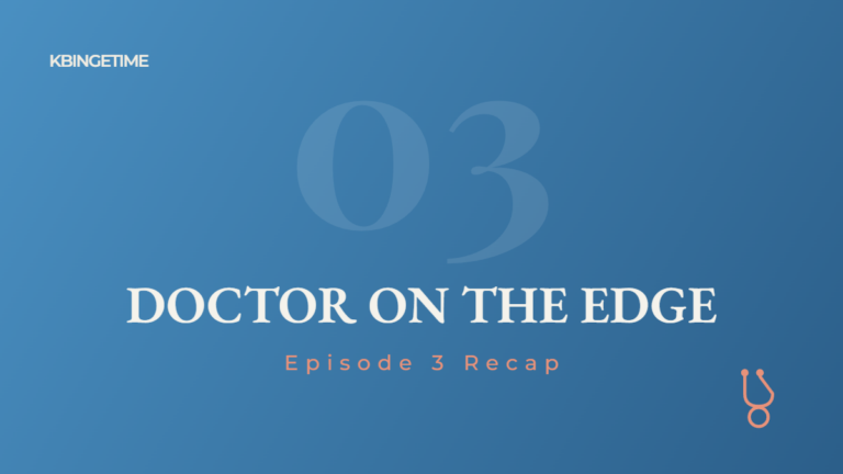 Doctor on the Edge Episode 3 Recap: Ending Explained