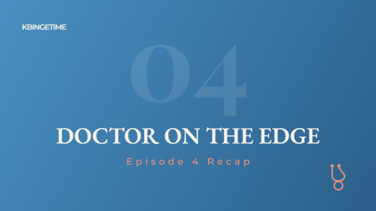Doctor on the Edge Episode 4 Recap: Ending Explained