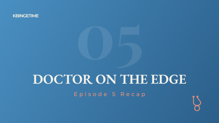 Doctor on the Edge Episode 5 Recap: Ending Explained