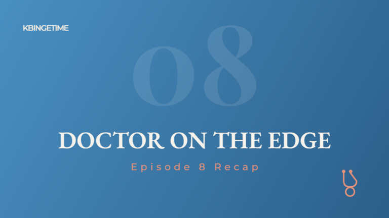 Doctor on the Edge Episode 8 Recap: Ending Explained