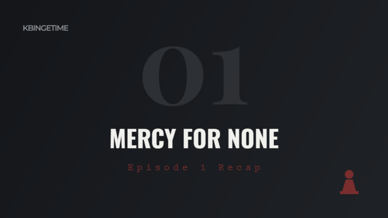 Mercy for None Episode 1 Recap: Ending Explained