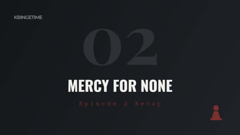 Mercy for None Episode 2 Recap: Ending Explained