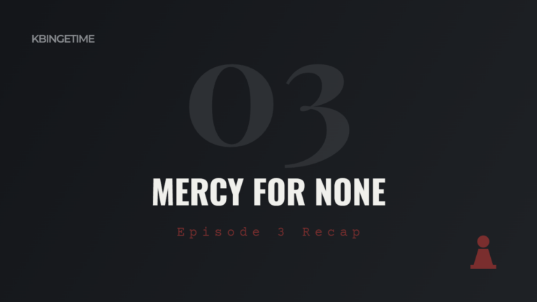 Mercy for None Episode 3 Recap: Ending Explained