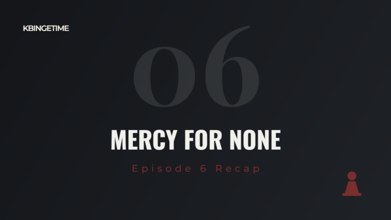 Mercy for None Episode 6 Recap: Ending Explained