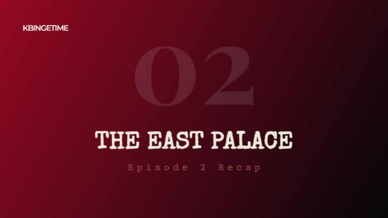 The East Palace Episode 2 Recap: Ending Explained