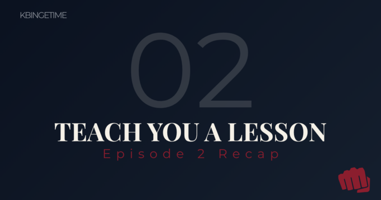 Teach You a Lesson Episode 2 Recap: Ending Explained
