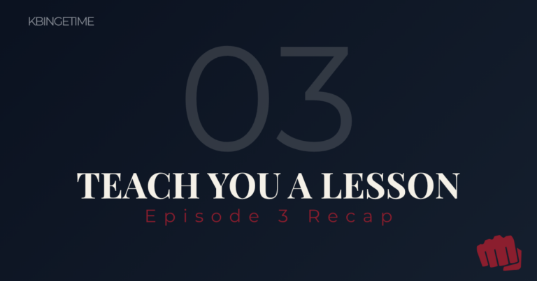 Teach You a Lesson Episode 3 Recap: Ending Explained