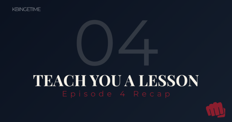 Teach You a Lesson Episode 4 Recap: Ending Explained