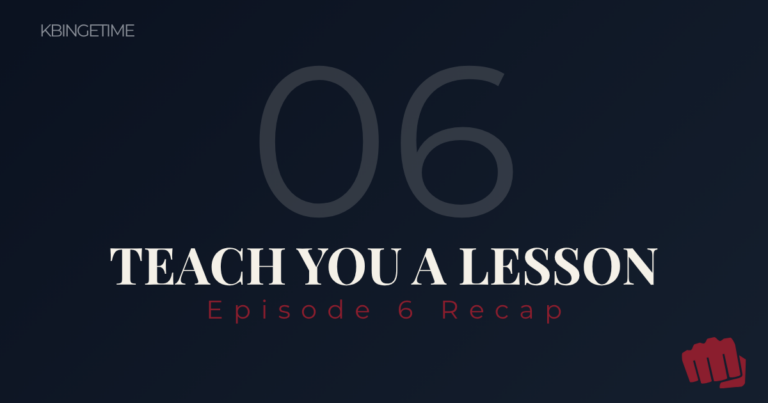 Teach You a Lesson Episode 6 Recap: Ending Explained
