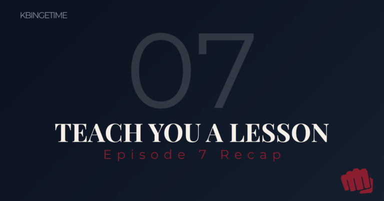 Teach You a Lesson Episode 7 Recap: Ending Explained