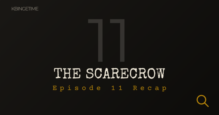 The Scarecrow Episode 11 Recap: Ending Explained