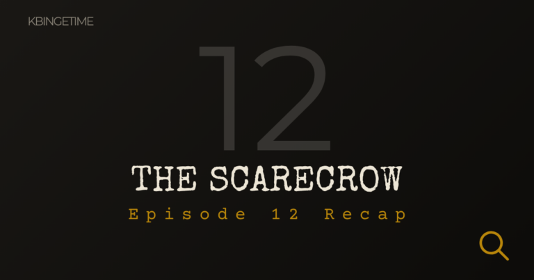 The Scarecrow Episode 12 Recap: Ending Explained