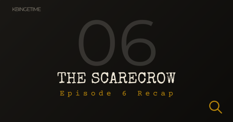 The Scarecrow Episode 6 Recap: Ending Explained