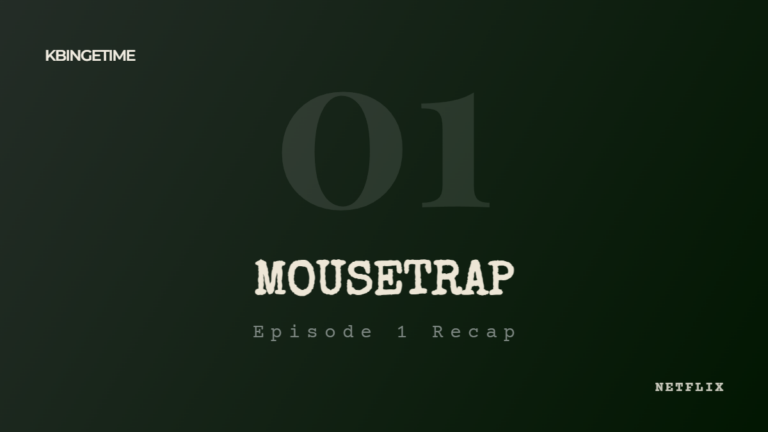 Mousetrap Episode 1 Recap: Ending Explained