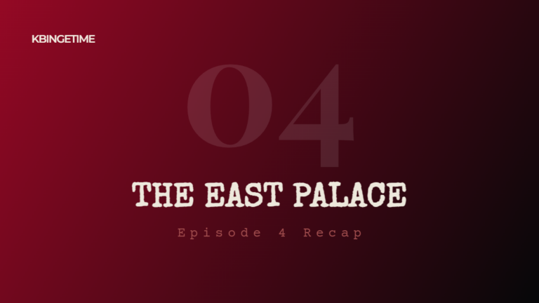 The East Palace Episode 4 Recap: Ending Explained