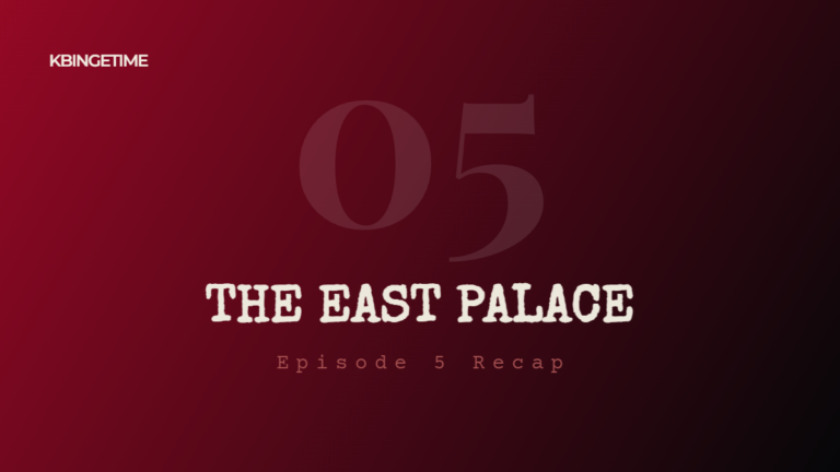 The East Palace Episode 5 Recap: Ending Explained
