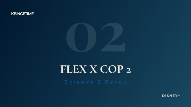 Flex X Cop 2 Episode 2 Recap: Ending Explained