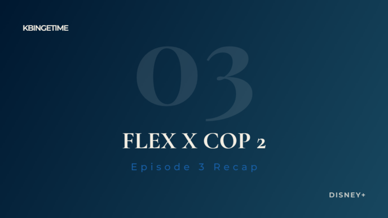 Flex X Cop 2 Episode 3 Recap: Ending Explained