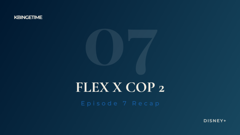 Flex X Cop 2 Episode 7 Recap: Ending Explained