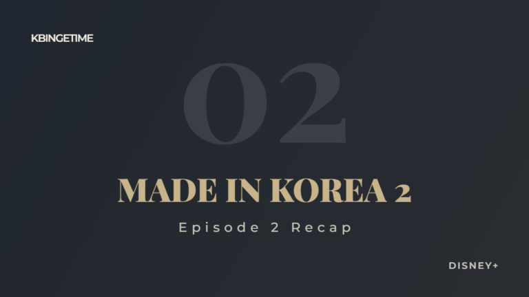 Made in Korea Season 2 Episode 2 Recap: Ending Explained