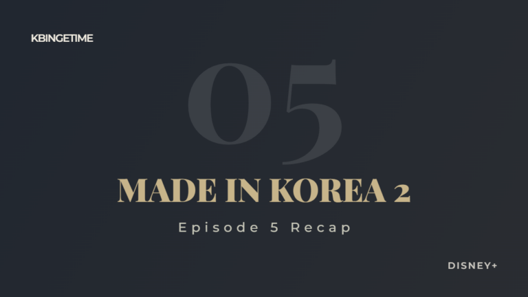 Made in Korea Season 2 Episode 5 Recap: Ending Explained