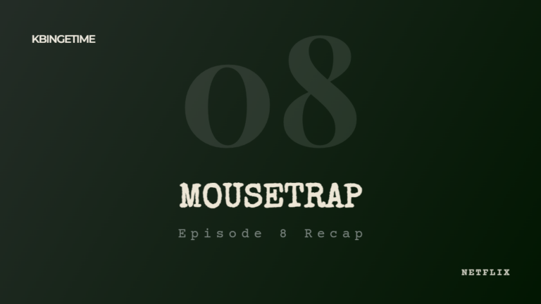 Mousetrap Episode 8 Recap: Ending Explained