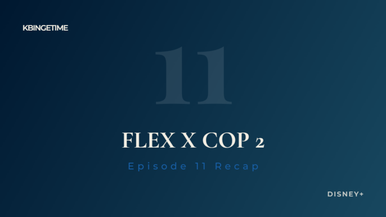 Flex X Cop 2 Episode 11 Recap: Ending Explained