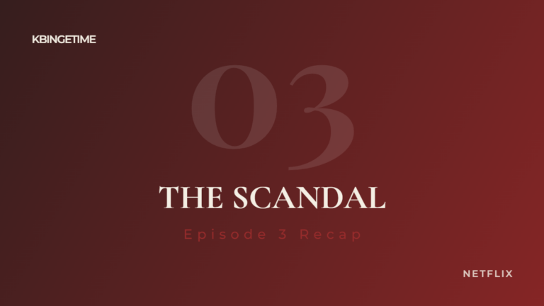 The Scandal Episode 3 Recap: Ending Explained