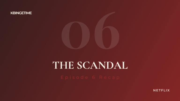 The Scandal Episode 6 Recap: Ending Explained